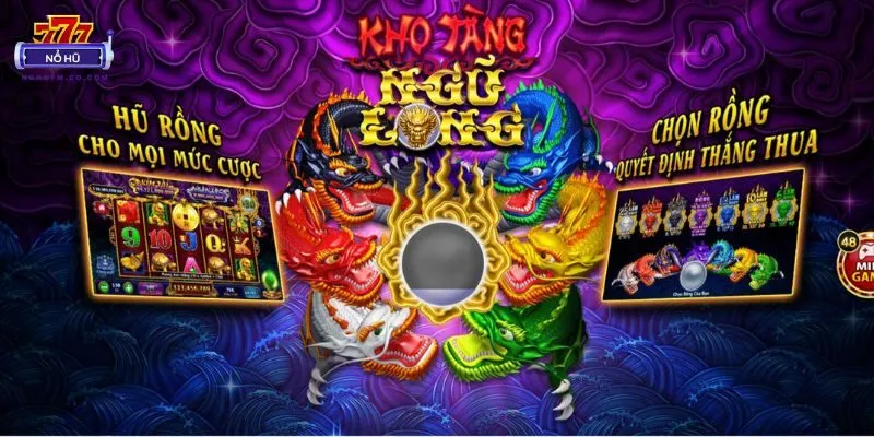 Game nổ hũ Kho Tàng Ngũ Long có cơ hội chinh phục hũ khổng lồ